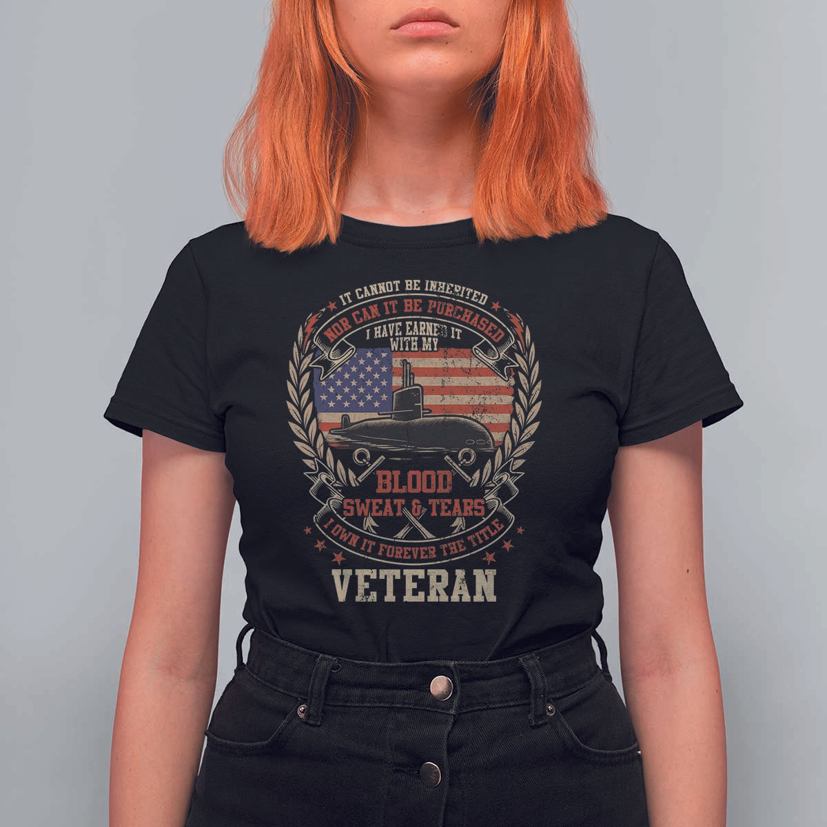 Submarine Veteran T Shirt For Women It Cannot Be Inherited Nor Can It Be Purchased I Have Earned It - Wonder Print Shop
