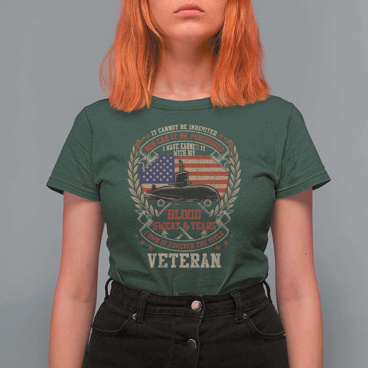Submarine Veteran T Shirt For Women It Cannot Be Inherited Nor Can It Be Purchased I Have Earned It - Wonder Print Shop