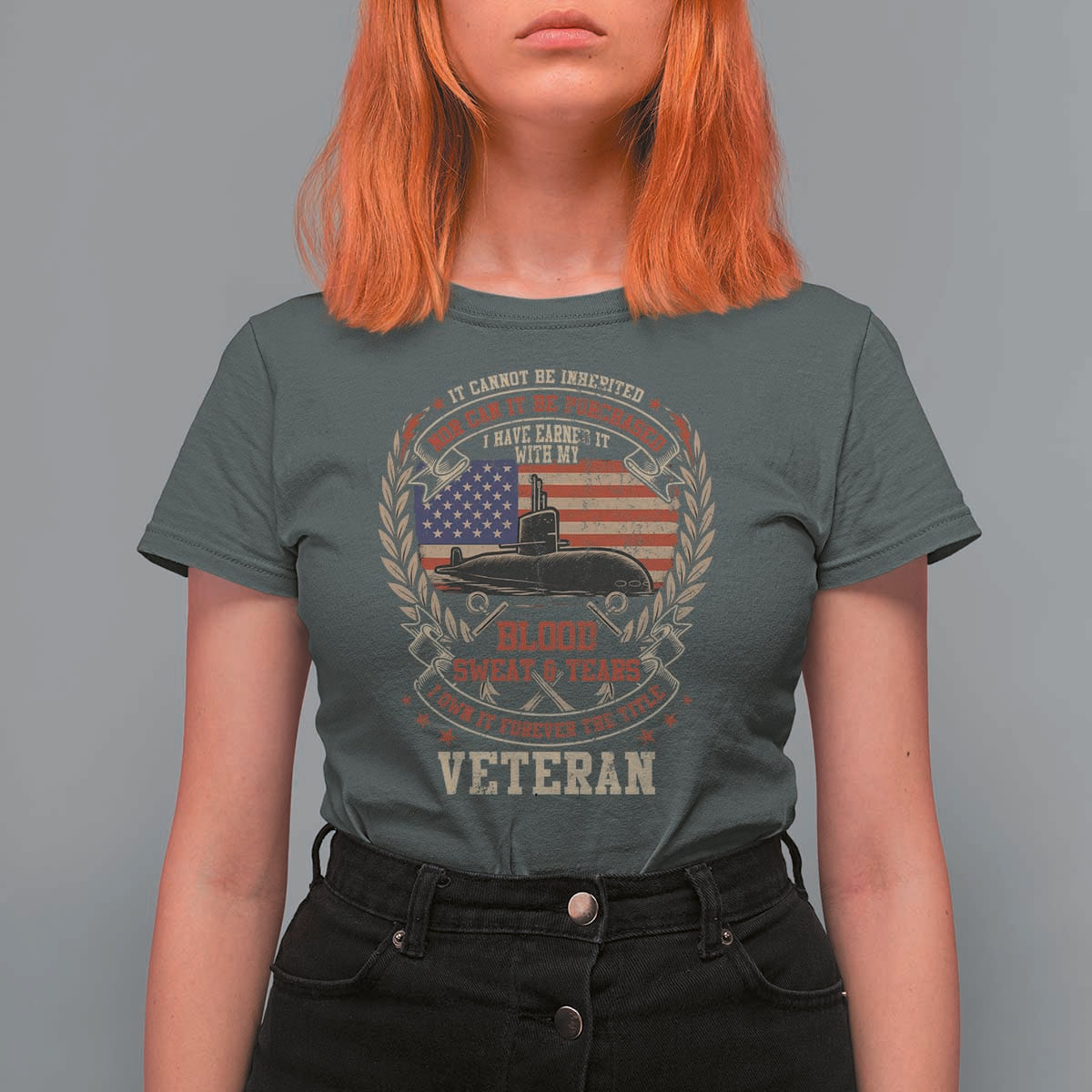 Submarine Veteran T Shirt For Women It Cannot Be Inherited Nor Can It Be Purchased I Have Earned It - Wonder Print Shop