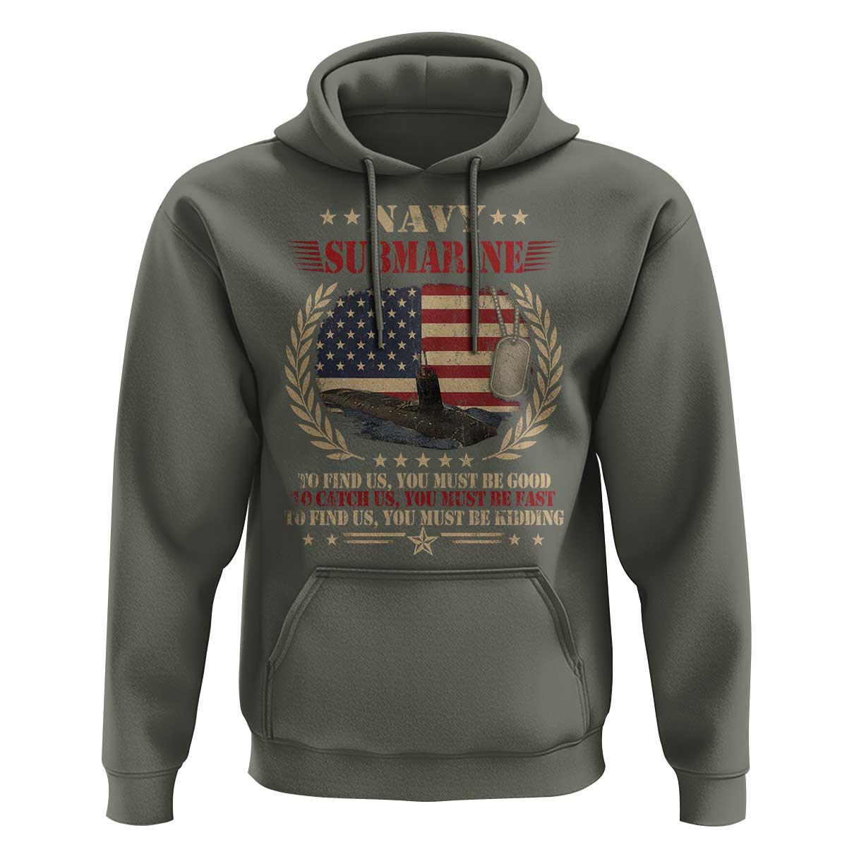Navy Submarine Hoodie To Find Us You Must Be Good To Catch Us You Must Be Fast - Wonder Print Shop