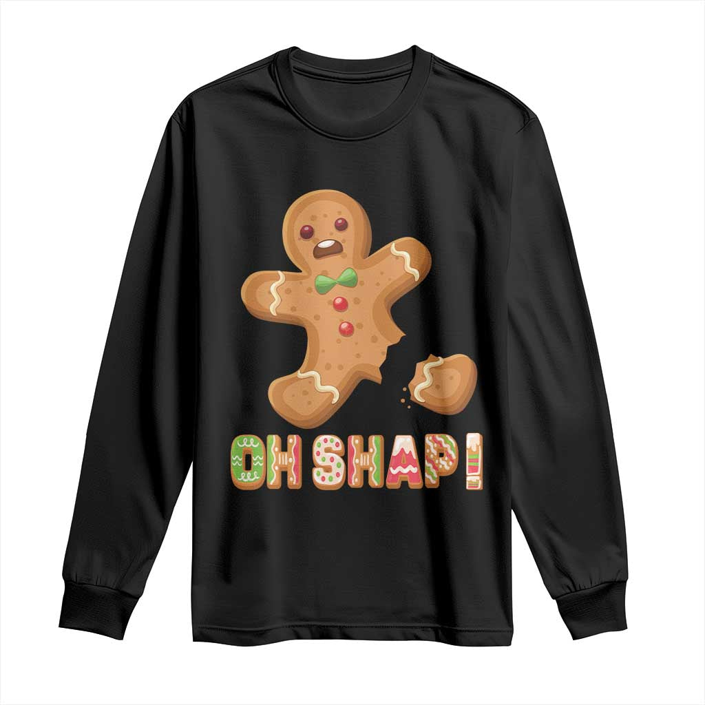 Funny Christmas Gingerbread Long Sleeve Shirt Oh Snap Cookie Baking
