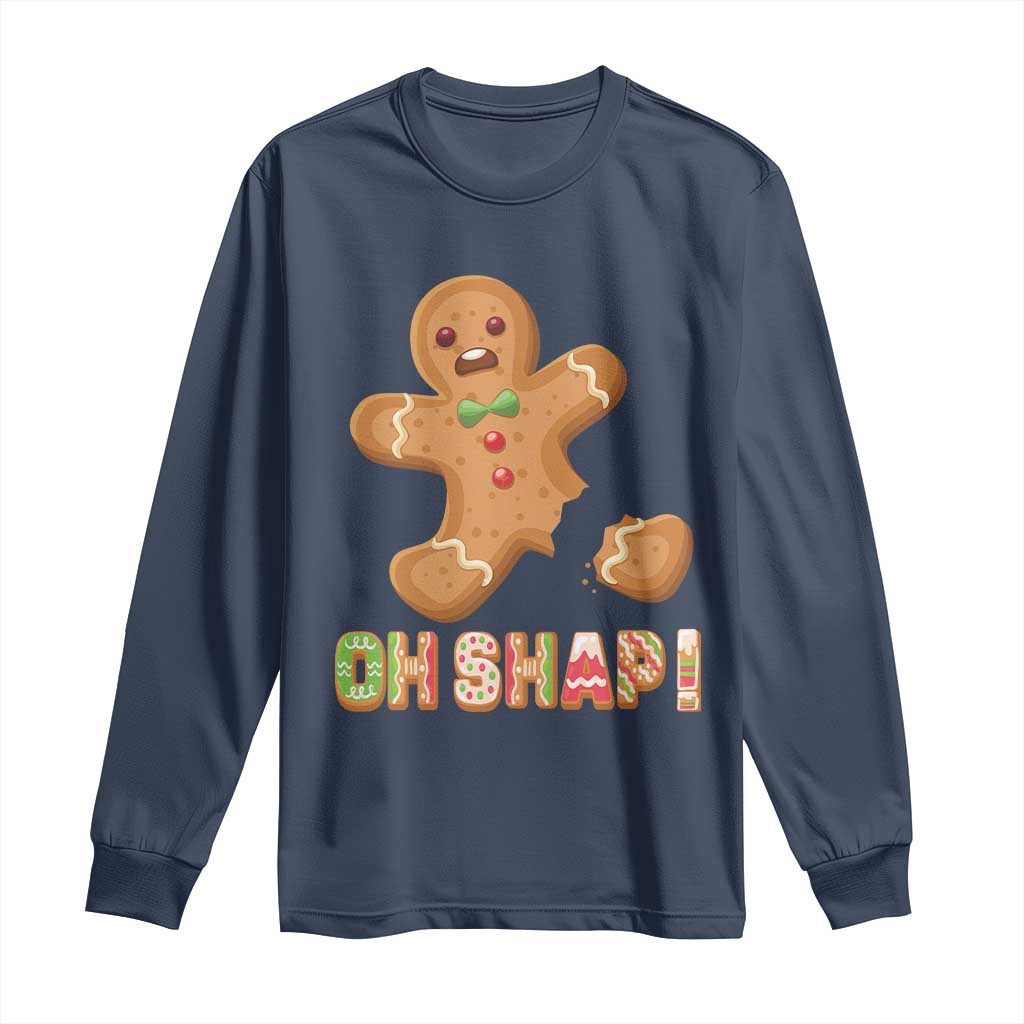 Funny Christmas Gingerbread Long Sleeve Shirt Oh Snap Cookie Baking