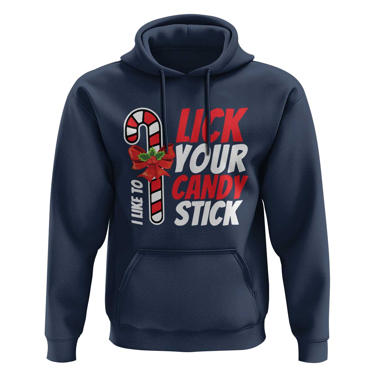 Funny Christmas Hoodie I Like To Lick Your Candy Stick
