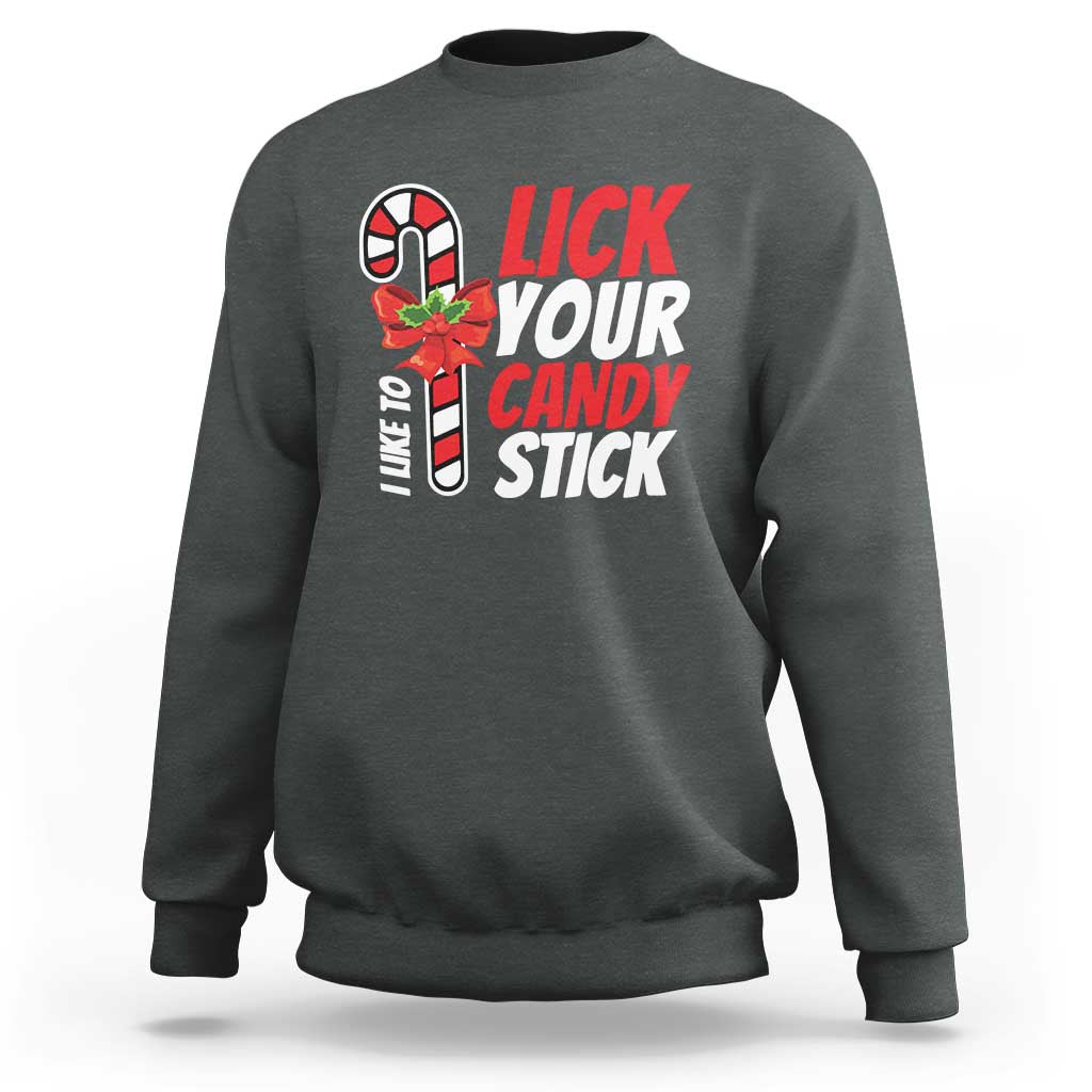 Funny Christmas Sweatshirt I Like To Lick Your Candy Stick - Wonder Print Shop