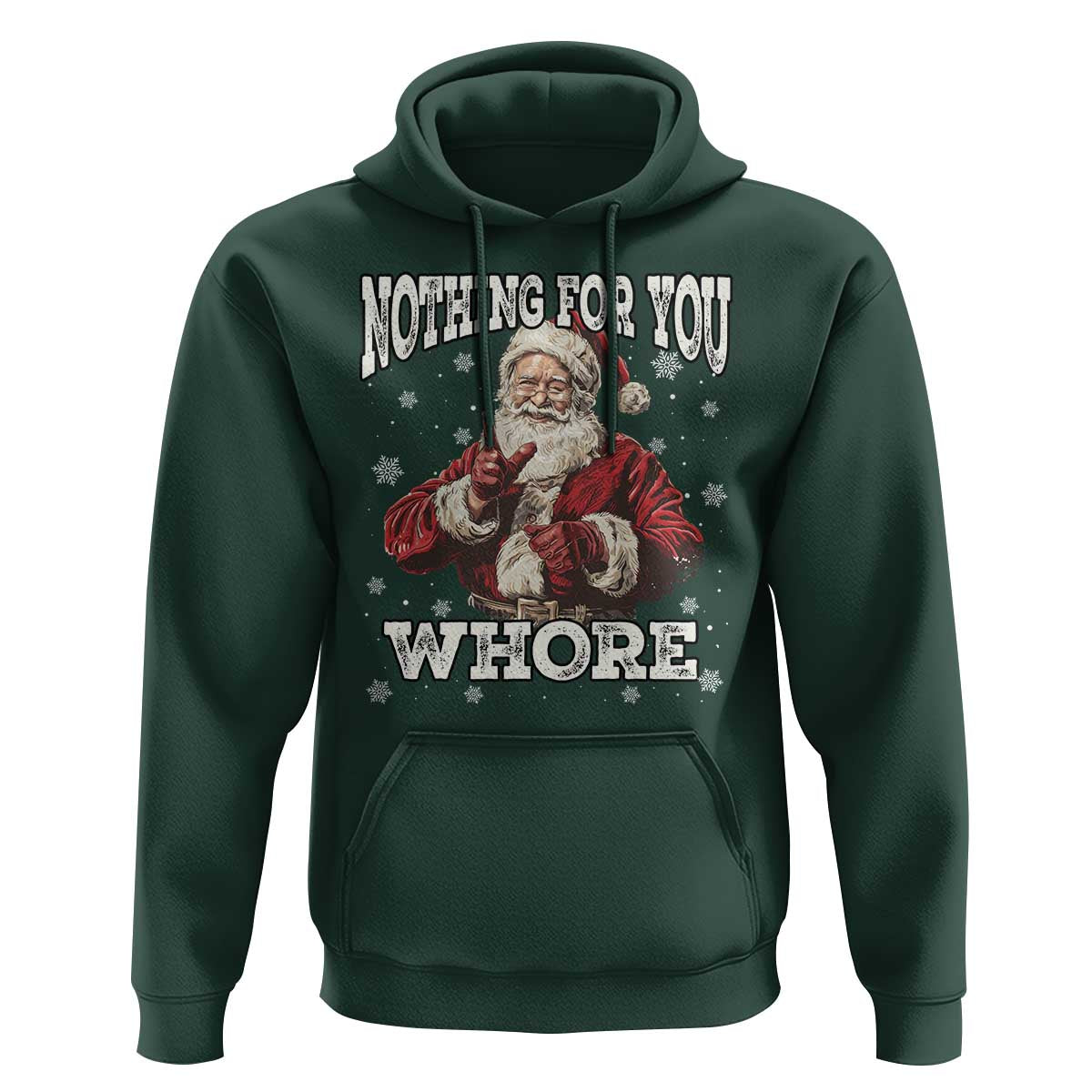 Funny Christmas Santa Hoodie Nothing For You Whore Dirty Xmas Jokes