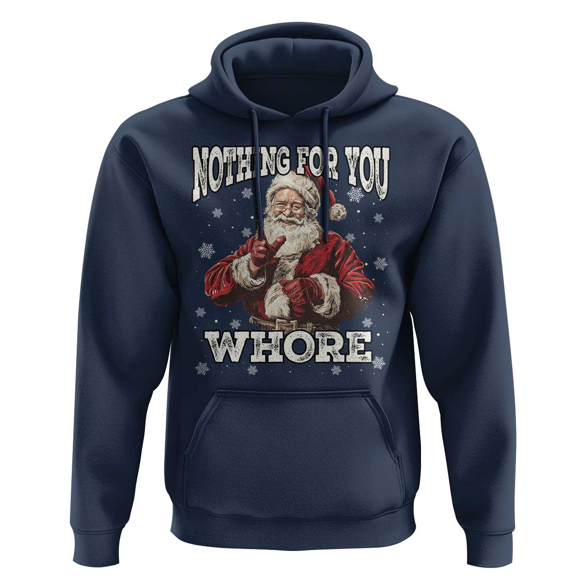 Funny Christmas Santa Hoodie Nothing For You Whore Dirty Xmas Jokes