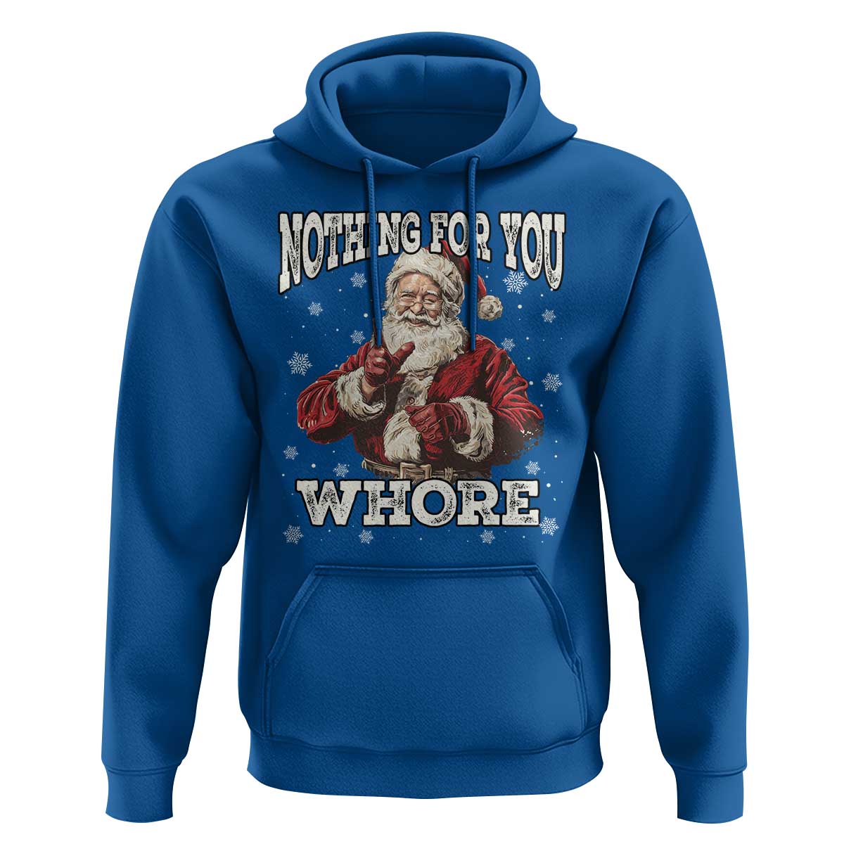 Funny Christmas Santa Hoodie Nothing For You Whore Dirty Xmas Jokes