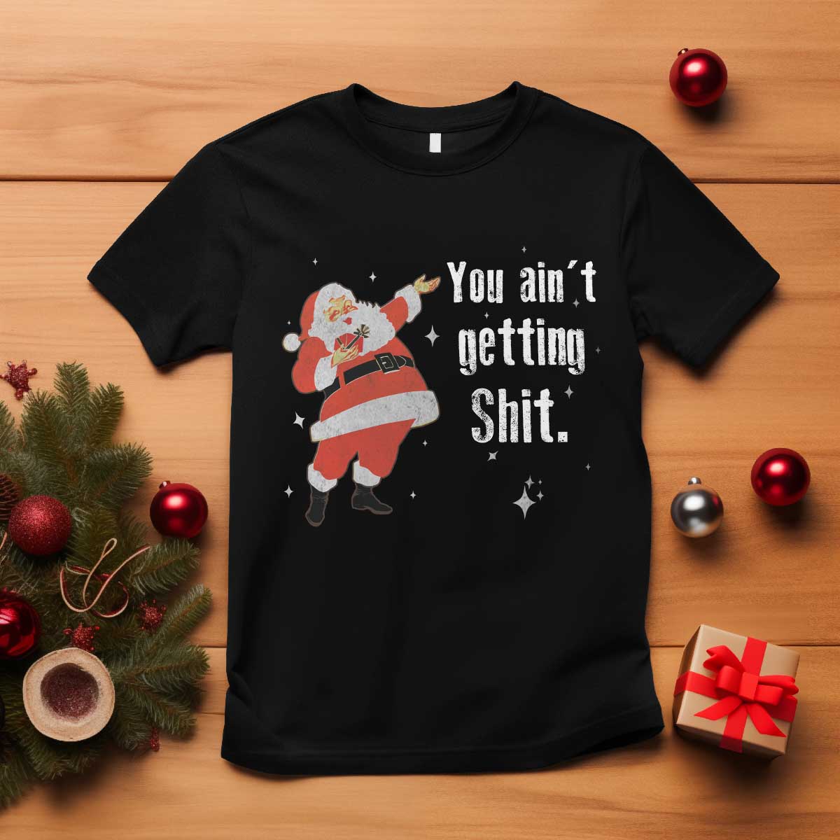 Funny Christmas Santa T Shirt You Ain't Getting Shit Vintage Xmas Santa - Wonder Print Shop