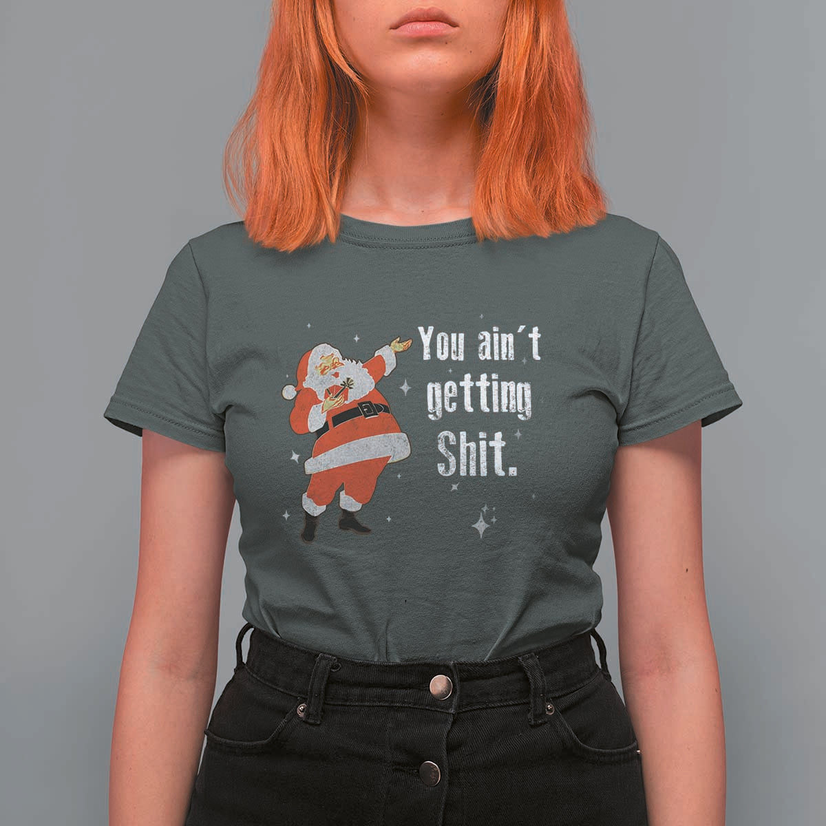 Funny Christmas Santa T Shirt For Women You Ain't Getting Shit Vintage Xmas Santa - Wonder Print Shop
