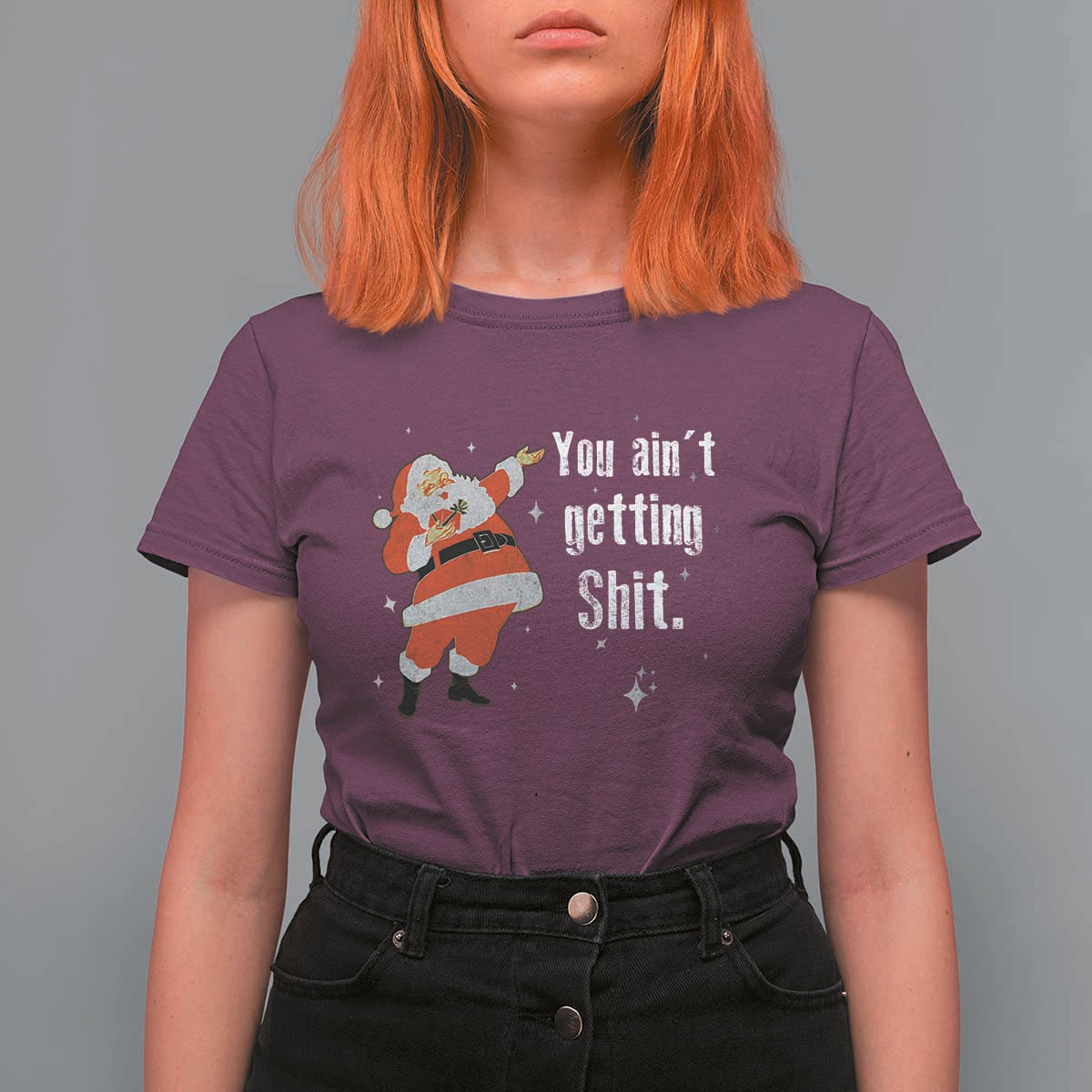 Funny Christmas Santa T Shirt For Women You Ain't Getting Shit Vintage Xmas Santa - Wonder Print Shop