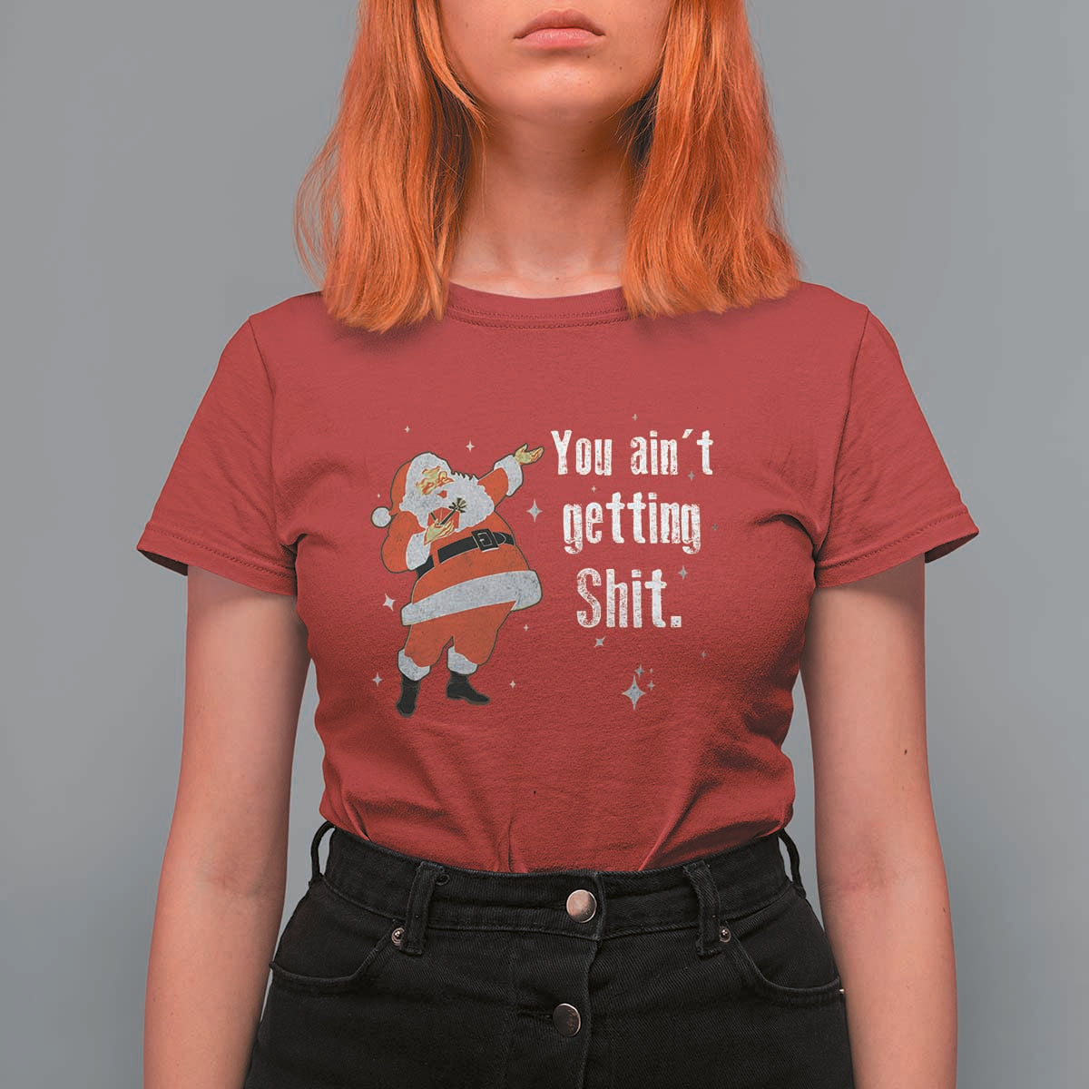 Funny Christmas Santa T Shirt For Women You Ain't Getting Shit Vintage Xmas Santa - Wonder Print Shop
