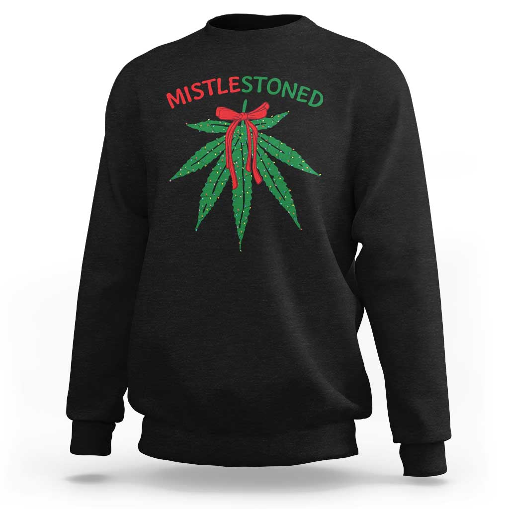 Funny Weed Christmas Sweatshirt Mistlestoned Mistletoe Led Lights - Wonder Print Shop