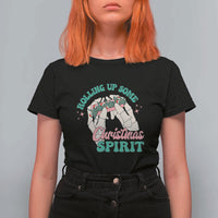 Funny Weed Christmas T Shirt For Women Rolling Up Some Christmas Spirit Skeleton Hand - Wonder Print Shop