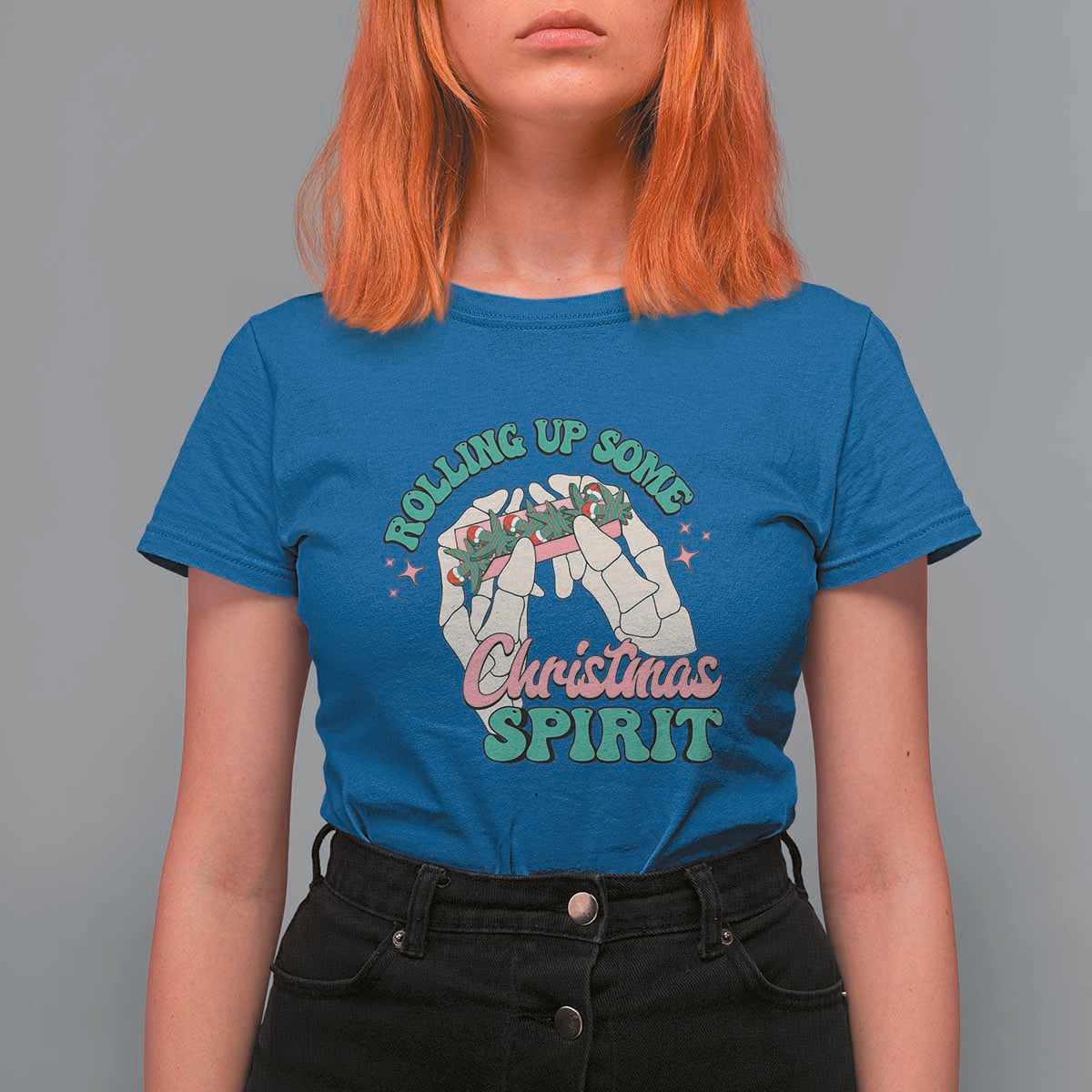 Funny Weed Christmas T Shirt For Women Rolling Up Some Christmas Spirit Skeleton Hand - Wonder Print Shop