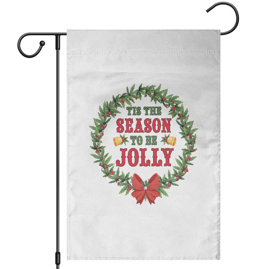 Funny Weed Christmas Garden Flag Tis The Season To Be Jolly Xmas Wreath - Wonder Print Shop