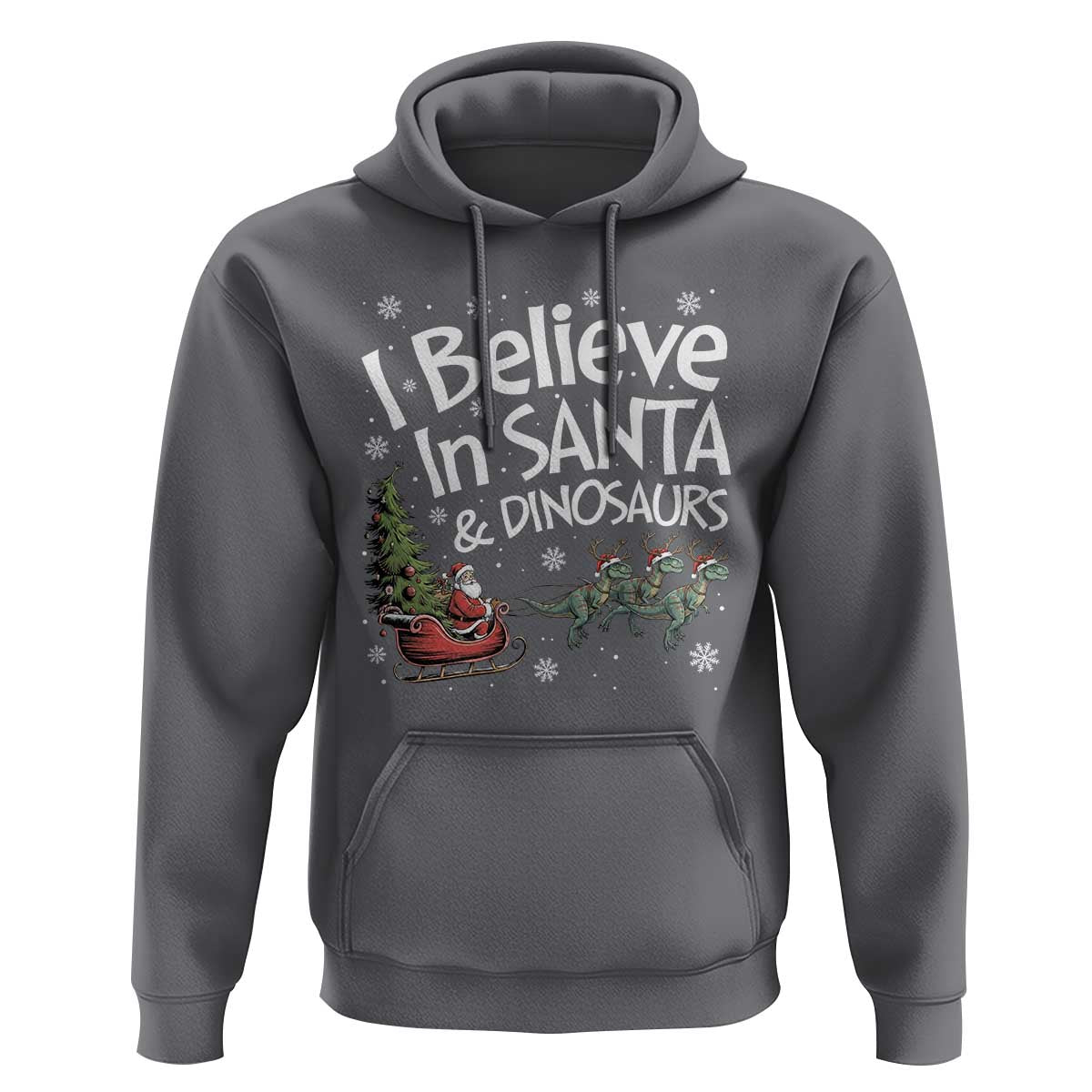 Funny Christmas Dino Hoodie I Believe In Santa And Dinosaur - Wonder Print Shop