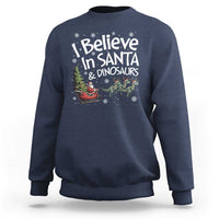 Funny Christmas Dino Sweatshirt I Believe In Santa And Dinosaur - Wonder Print Shop