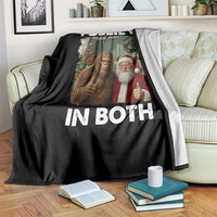 Funny Christmas Santa Bigfoot Throw Blanket I Believe In Both Xmas Holiday - Wonder Print Shop