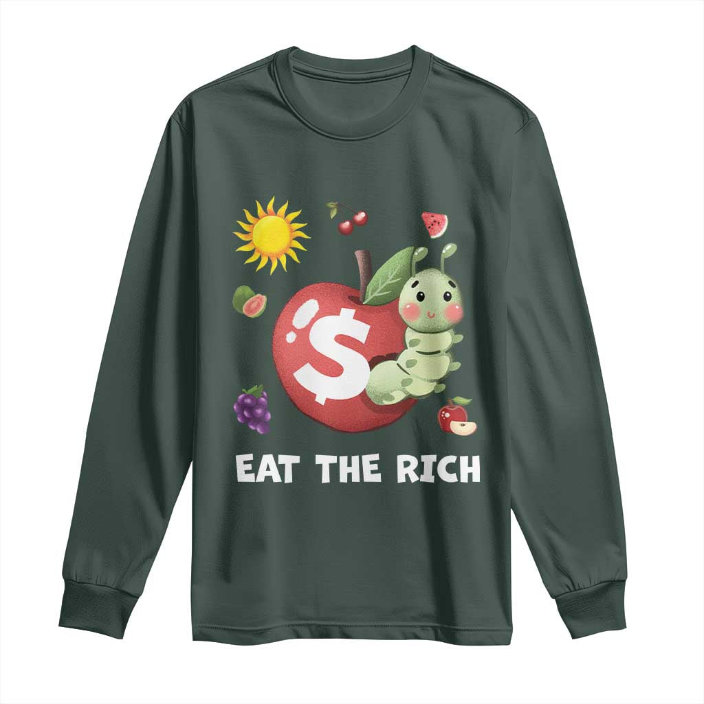 Funny Eat The Rich Long Sleeve Shirt Hungry Caterpillar Fruit Social Activist