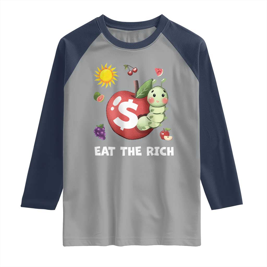 Funny Eat The Rich Raglan Shirt Hungry Caterpillar Fruit Social Activist