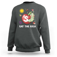 Funny Eat The Rich Sweatshirt Hungry Caterpillar Fruit Social Activist