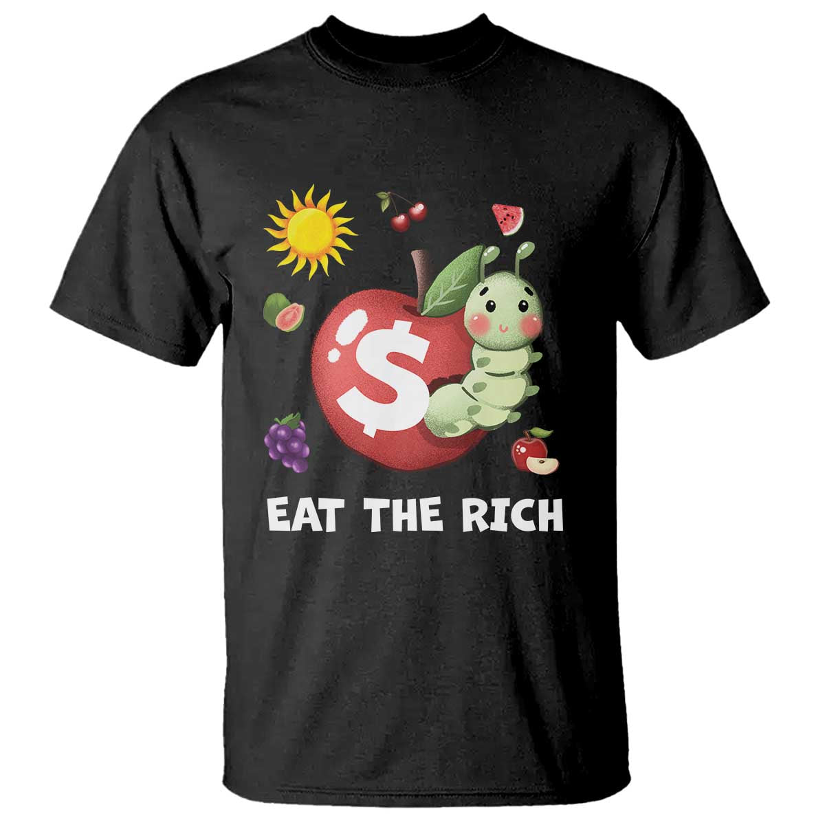 Funny Eat The Rich T Shirt Hungry Caterpillar Fruit Social Activist