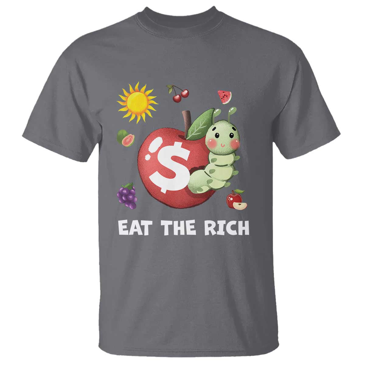 Funny Eat The Rich T Shirt Hungry Caterpillar Fruit Social Activist