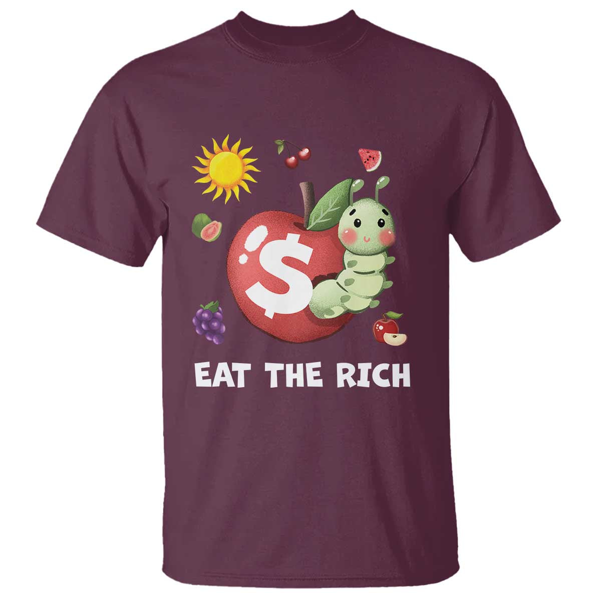 Funny Eat The Rich T Shirt Hungry Caterpillar Fruit Social Activist