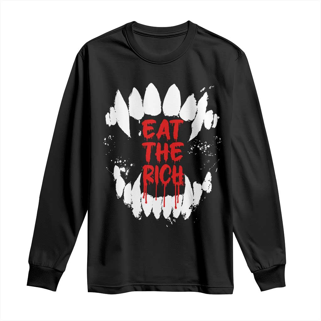 Eat The Rich Long Sleeve Shirt Vamp Fangs Social Activist