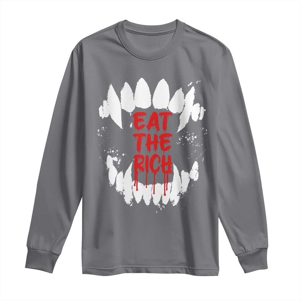 Eat The Rich Long Sleeve Shirt Vamp Fangs Social Activist
