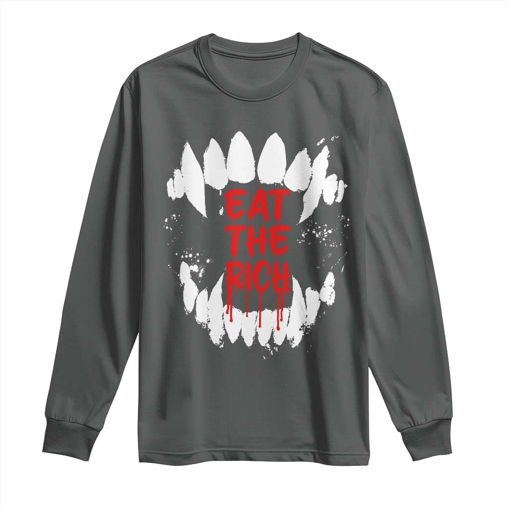 Eat The Rich Long Sleeve Shirt Vamp Fangs Social Activist