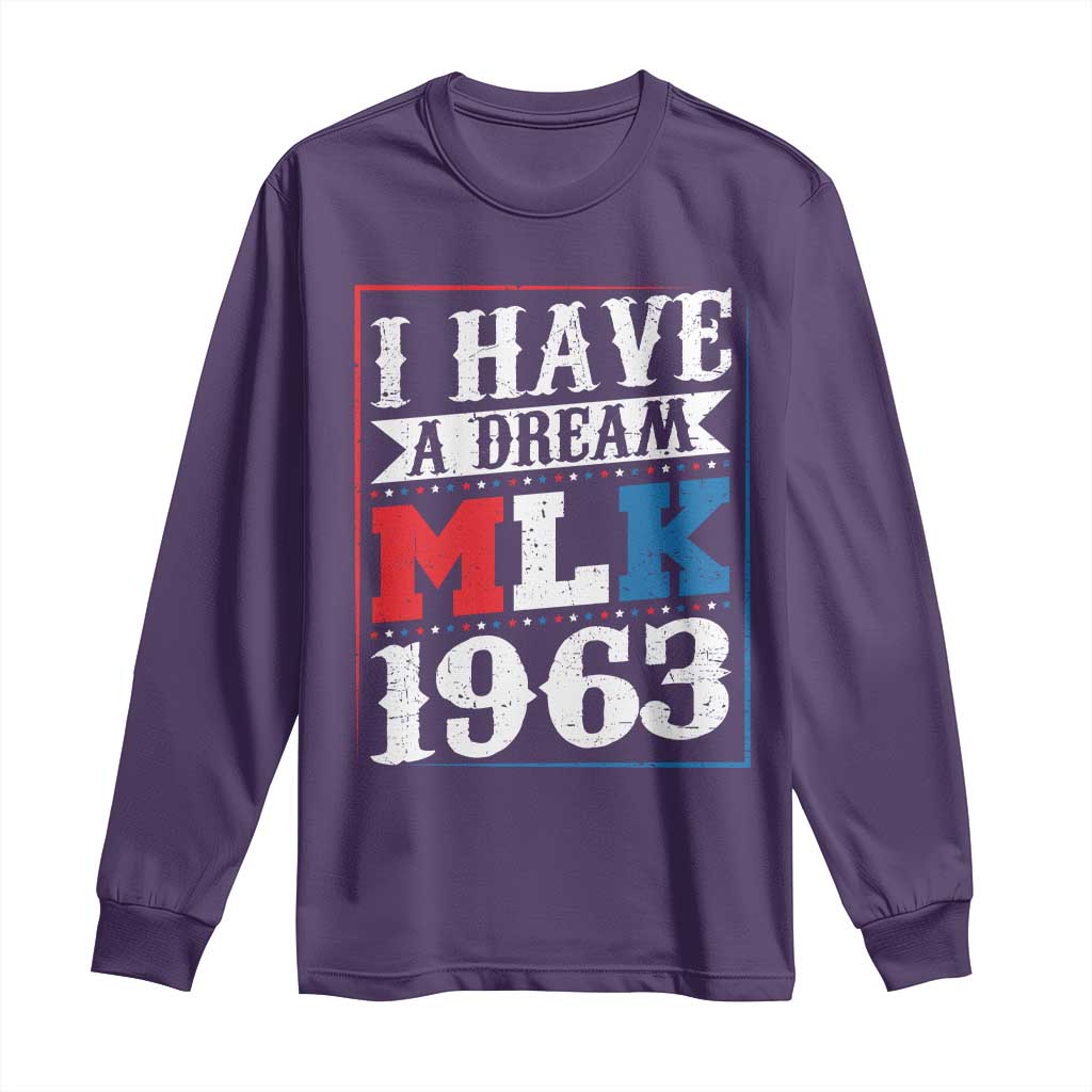 I Have A Dream Martin Luther King Long Sleeve Shirt MLK Day 1963
