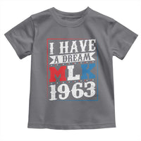 I Have A Dream Martin Luther King Toddler T Shirt MLK Day 1963