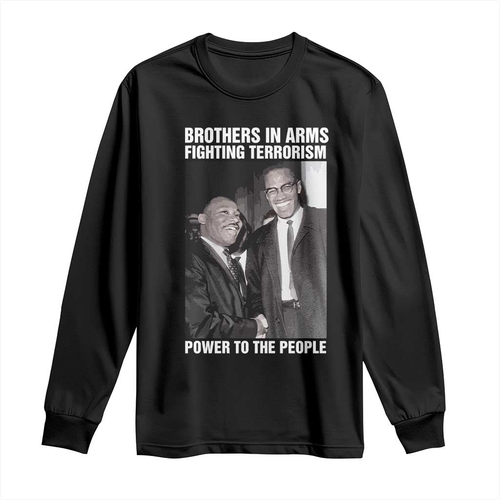 Martin Luther King And Malcolm X Long Sleeve Shirt Brothers In Arms Fighting Terrorism Power To The People