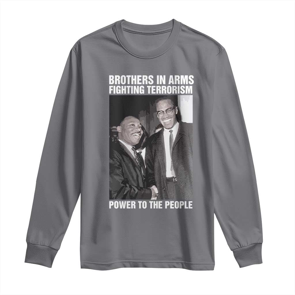 Martin Luther King And Malcolm X Long Sleeve Shirt Brothers In Arms Fighting Terrorism Power To The People