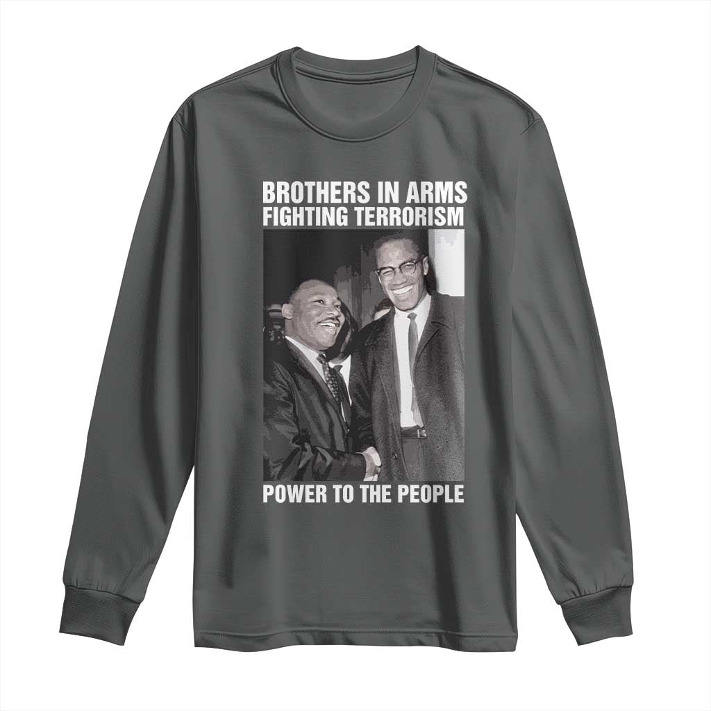 Martin Luther King And Malcolm X Long Sleeve Shirt Brothers In Arms Fighting Terrorism Power To The People