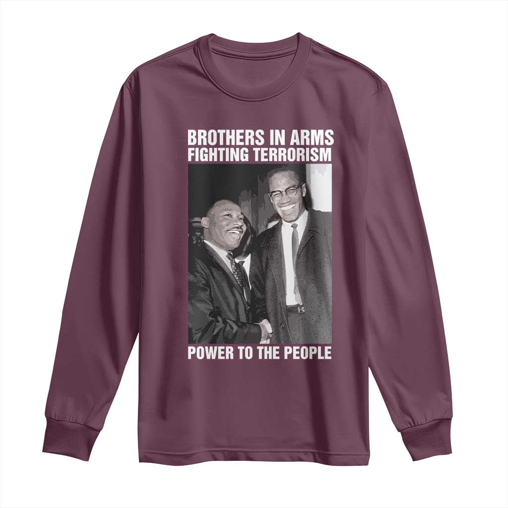 Martin Luther King And Malcolm X Long Sleeve Shirt Brothers In Arms Fighting Terrorism Power To The People