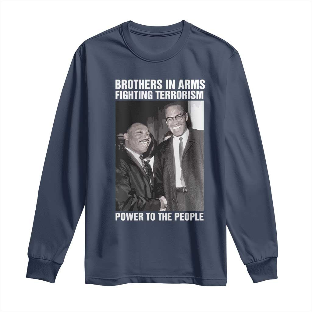 Martin Luther King And Malcolm X Long Sleeve Shirt Brothers In Arms Fighting Terrorism Power To The People