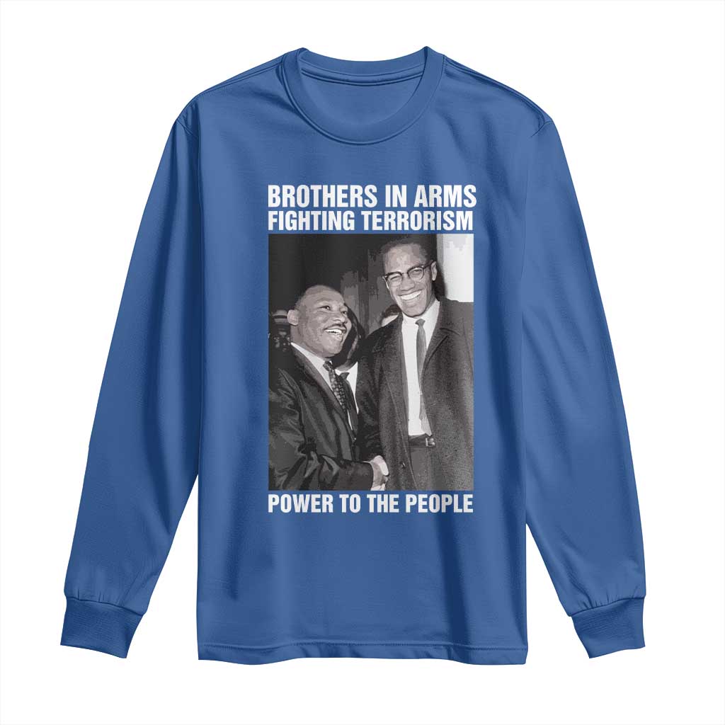 Martin Luther King And Malcolm X Long Sleeve Shirt Brothers In Arms Fighting Terrorism Power To The People