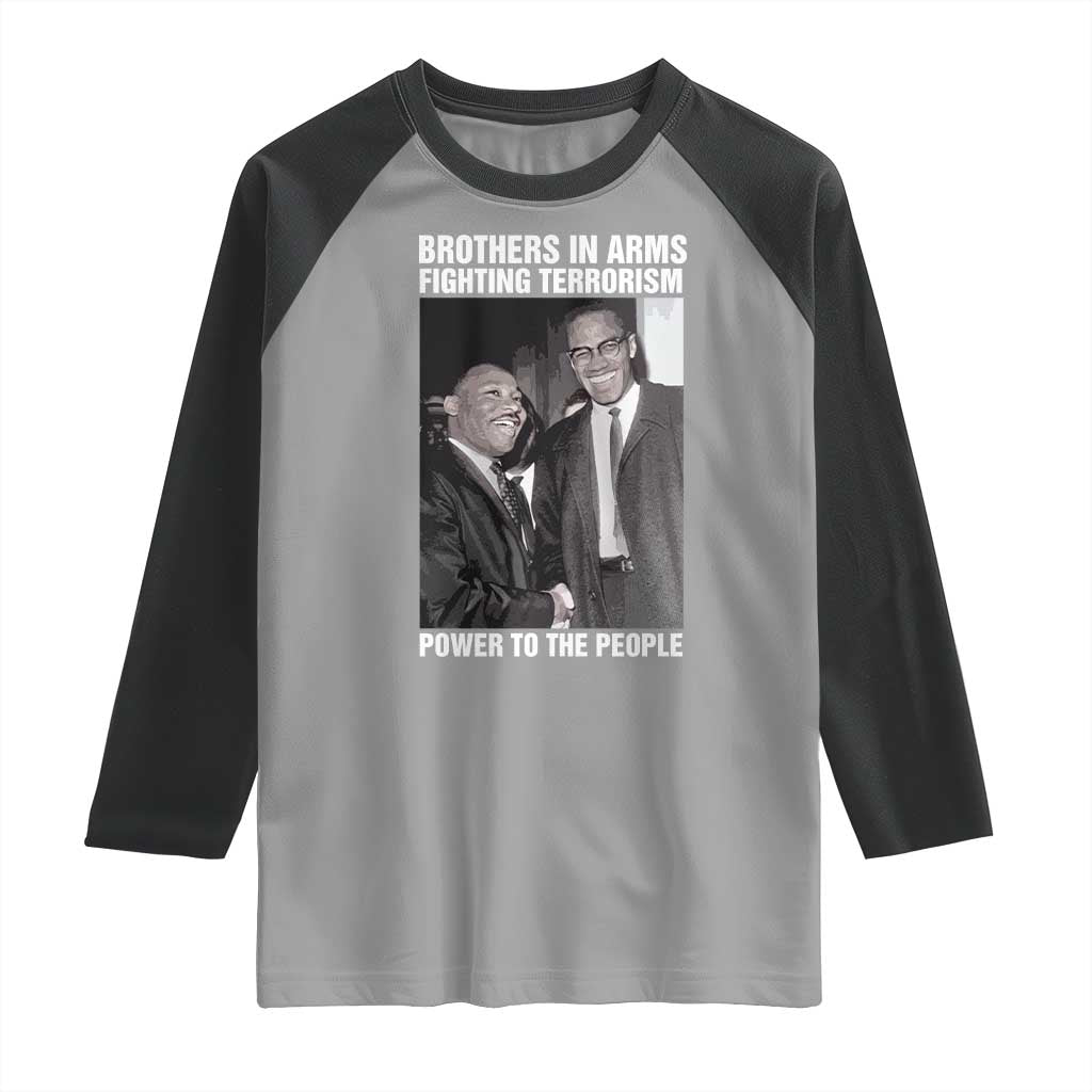Martin Luther King And Malcolm X Raglan Shirt Brothers In Arms Fighting Terrorism Power To The People
