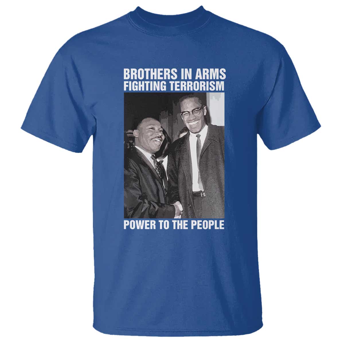 Martin Luther King And Malcolm X T Shirt Brothers In Arms Fighting Terrorism Power To The People