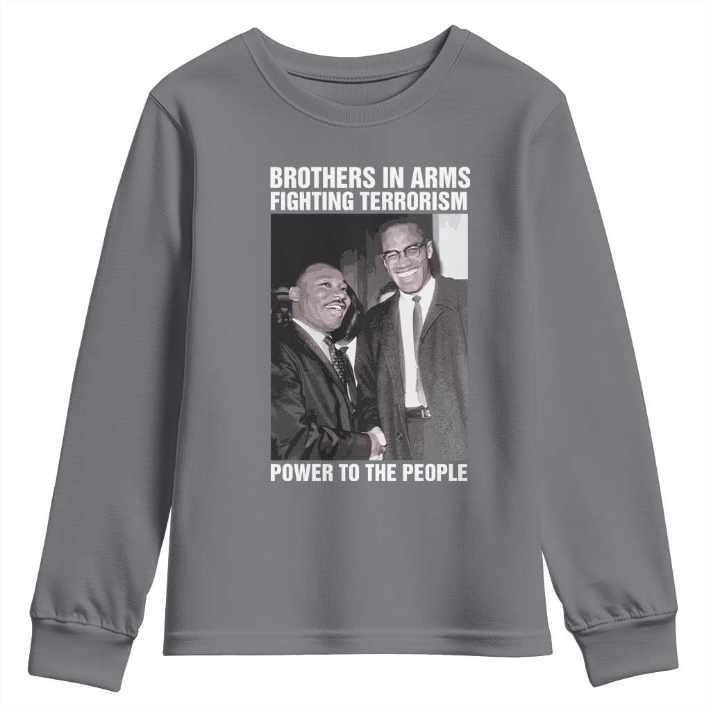 Martin Luther King And Malcolm X Youth Sweatshirt Brothers In Arms Fighting Terrorism Power To The People