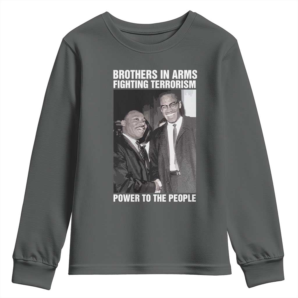 Martin Luther King And Malcolm X Youth Sweatshirt Brothers In Arms Fighting Terrorism Power To The People