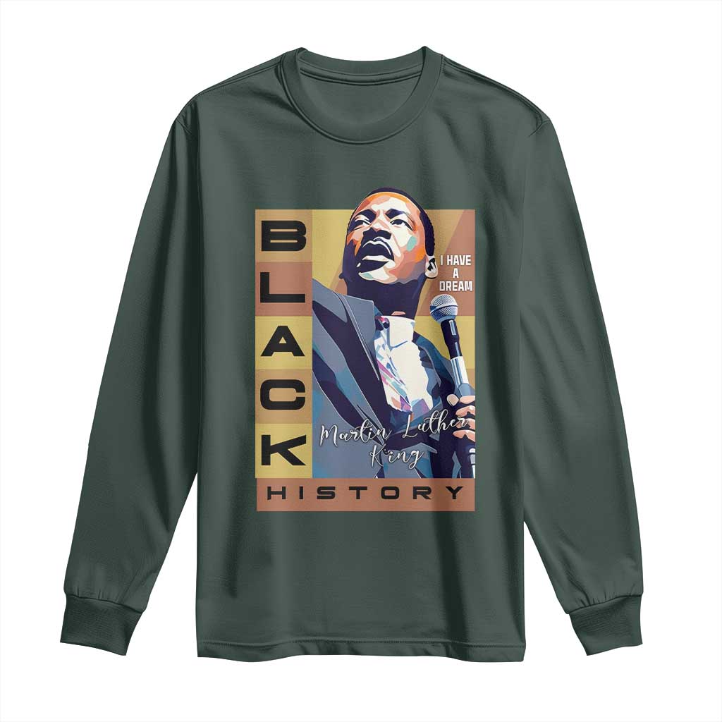 I Have A Dream Martin Luther King MLK Quote Long Sleeve Shirt Black History Month