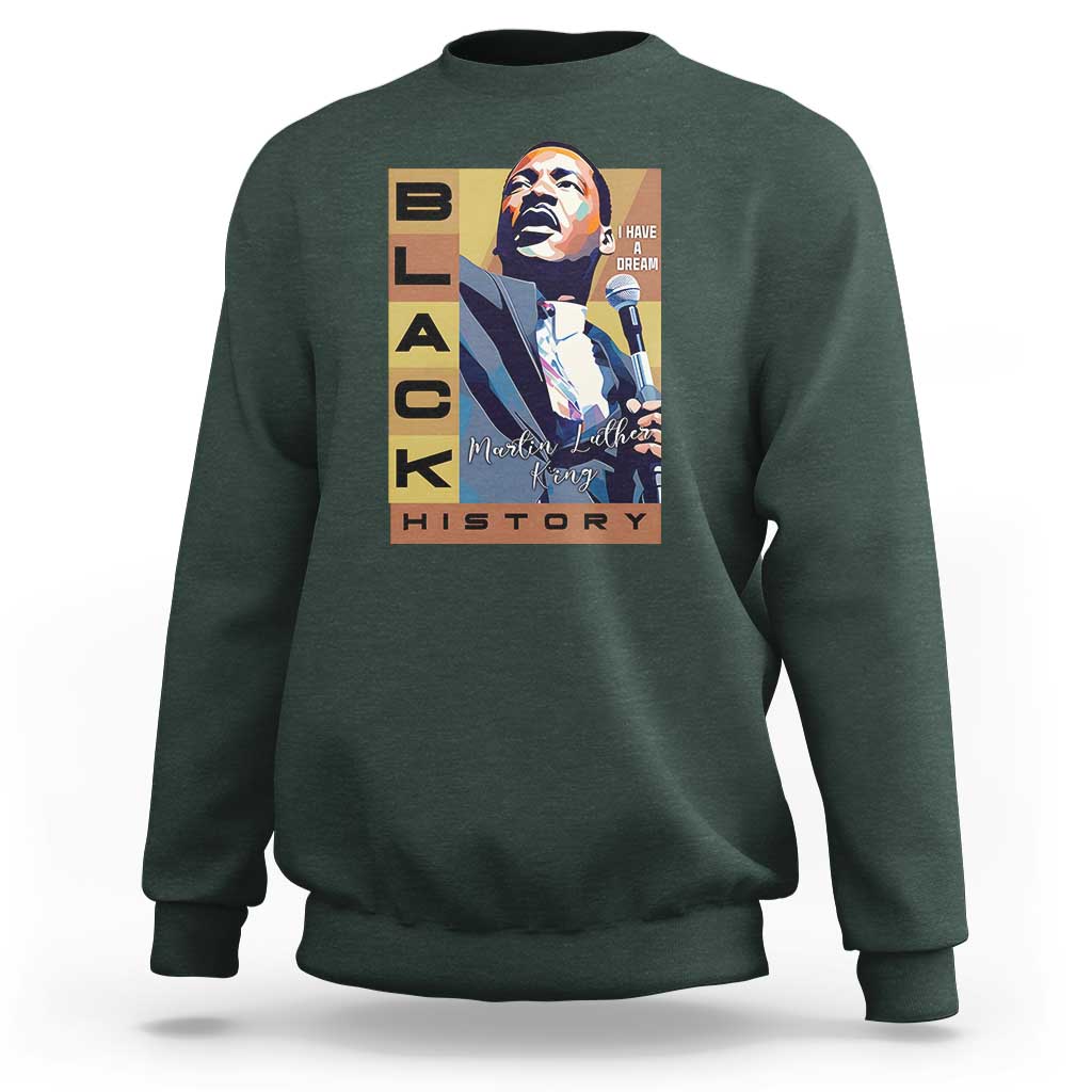 I Have A Dream Martin Luther King MLK Quote Sweatshirt Black History Month