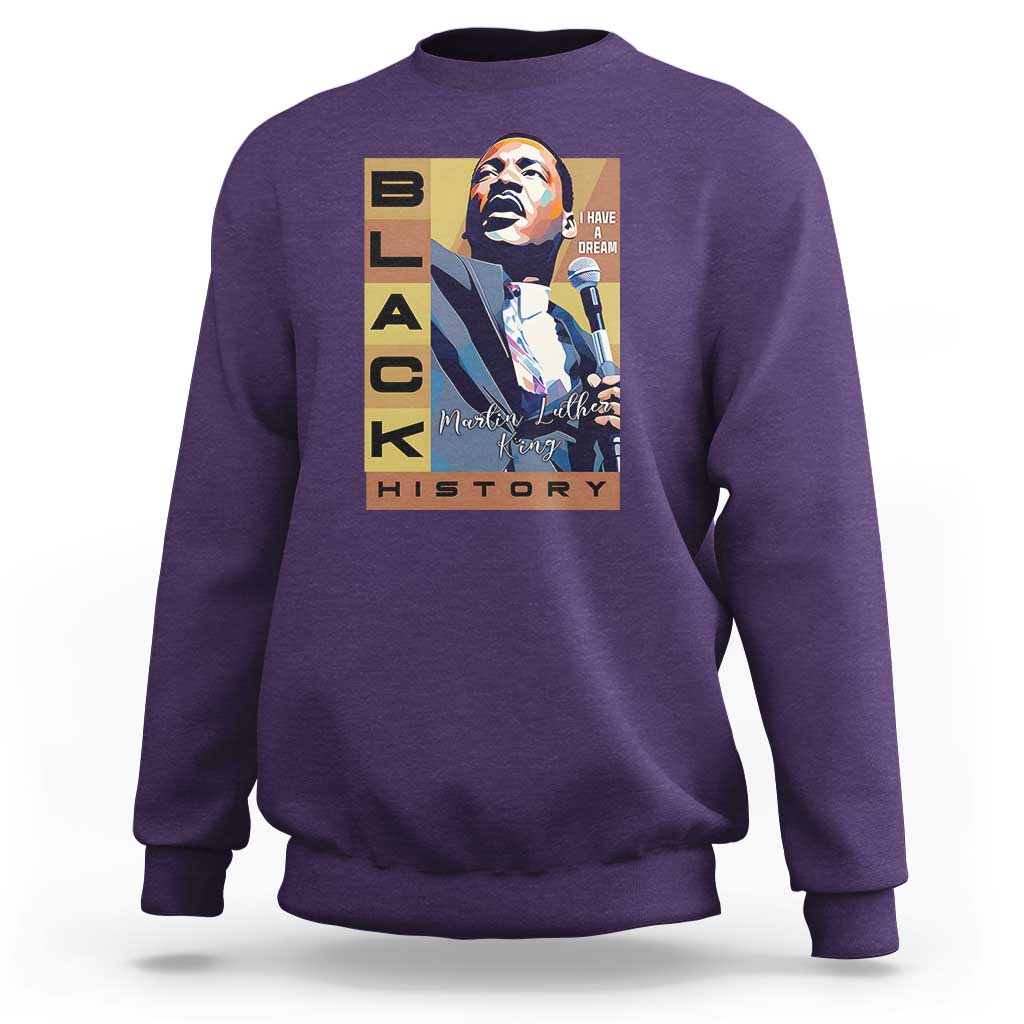 I Have A Dream Martin Luther King MLK Quote Sweatshirt Black History Month