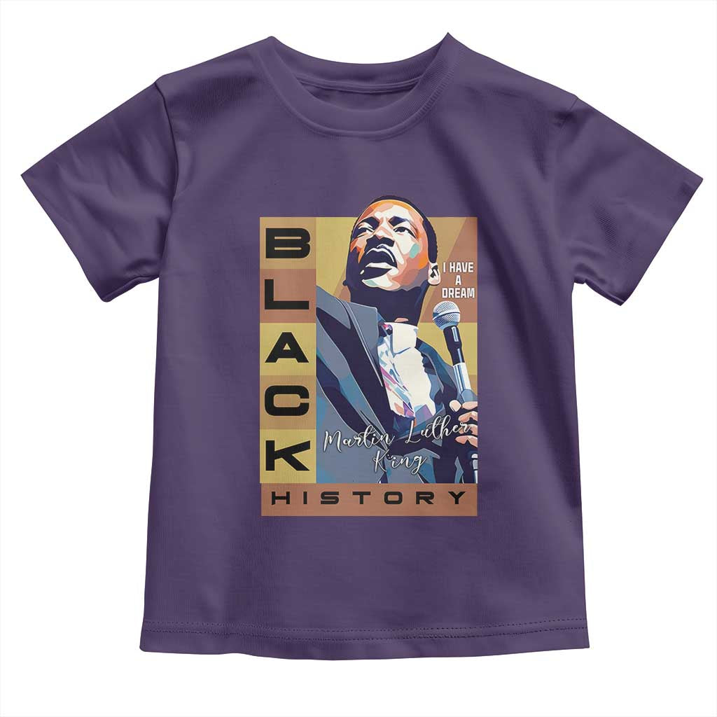 I Have A Dream Martin Luther King MLK Quote Toddler T Shirt Black History Month