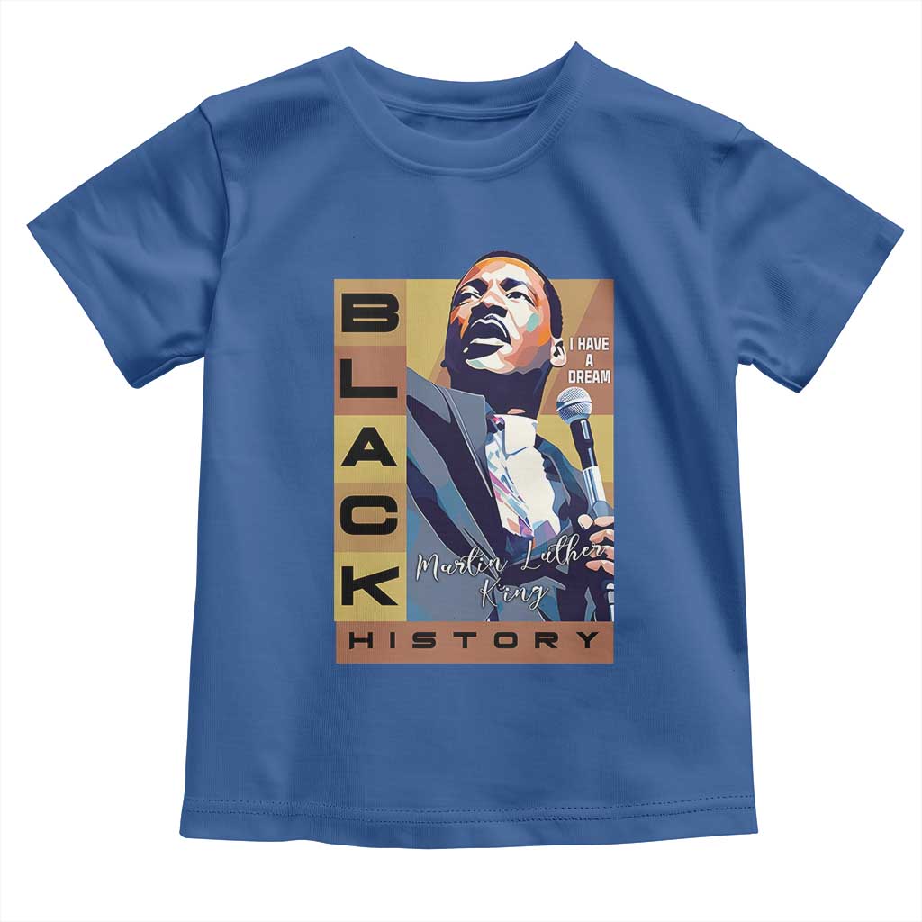 I Have A Dream Martin Luther King MLK Quote Toddler T Shirt Black History Month