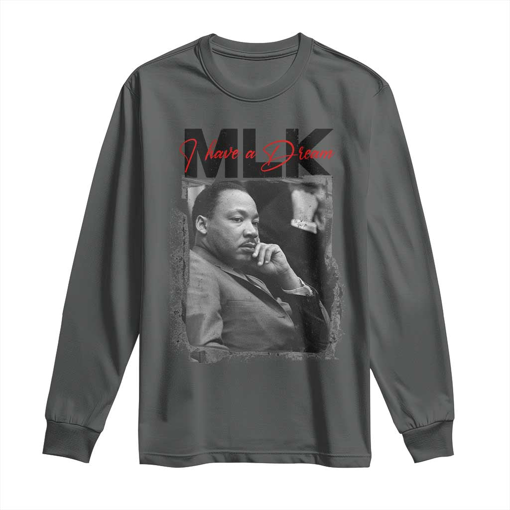 MLK I Have A Dream Long Sleeve Shirt Dr Martin Luther King Jr Black History Month