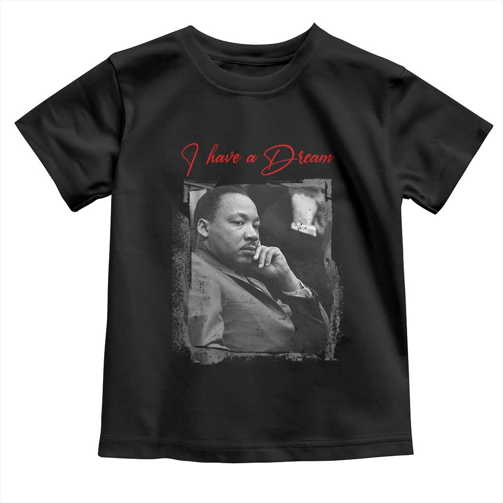 MLK I Have A Dream Toddler T Shirt Dr Martin Luther King Jr Black History Month